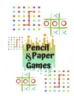 Paper & Pencil Games: Paper & Pencil Games: 2 Player Activity Book, Blue - Tic-Tac-Toe, Dots and Boxes - Noughts And Crosses (X and O) -- Fu