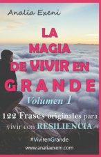 La Magia de Vivir En Grande: Resiliencia