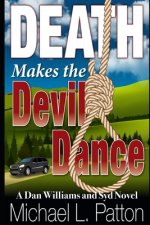 Death Makes the Devil Dance: A Dan Williams and Syd Novel