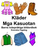 Svenska-Tagalog Kläder/Mga Kasuotan Barns tv?spr?kiga bildordbok