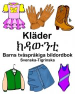 Svenska-Tigrinska Kläder/ክዳውንቲ Barns tv?spr?kiga bildordbok
