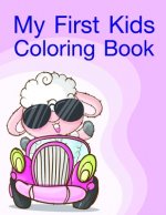 My First Kids Coloring Book: Beautiful and Stress Relieving Unique Design for Baby and Toddlers learning