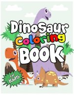 Dinosaur Coloring Book for Kids: 50+ Dinosaur Drawing And Coloring Activity Book For Kids