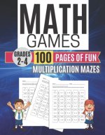 Math Games MULTIPLICATION MAZES 100 Pages of Fun Grades 2-4