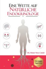 Eine Wette auf natürliche Endokrinologie: Diabetes, Fettleibigkeit, Schilddrüse, Syndrom der polyzystischen Eierstöcke, Wechseljahre und Andropause