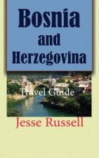 Bosnia and Herzegovina: Travel Guide
