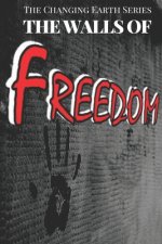 The Walls of Freedom