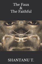 The Faux & The Faithful