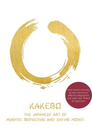 Kakebo: The Japanese Art of Mindful Budgeting and Saving Money