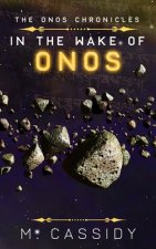The Onos Chronicles: In the Wake of Onos