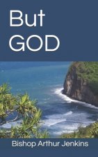 But GOD