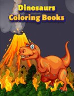 Dinosaurs Coloring Books: Dinosaur Activity Book For Toddlers and Adult Age, Childrens Books Animals For Kids Ages 3 4-8