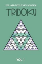 200 Hard Puzzle With Solution Tridoku Vol 1: Interesting Triangle Sudoku variant, 2 puzzles per page