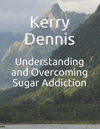 Understanding and Overcoming Sugar Addiction