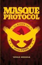 Masque Protocol: The Birds That Became Foxes