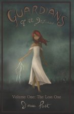 Guardians of the Destined: Volume One: The Lost One