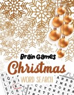Brain Game Christmas Word Search: Word Search Puzzle book Christmas, Exercise Your Brain Activity Book, Cleverly Hidden Word Searches for Adults, Teen