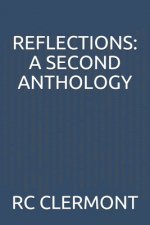 Reflections: A Second Anthology