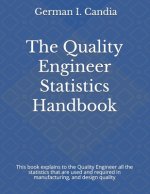 Quality Engineer Statistics Handbook