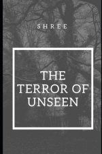 The Terror of Unseen