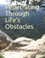 Penetrating Through Life's Obstacles