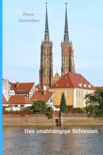 Das unabhängige Schlesien: Schlesien im Mittelalter 1202-1327/39