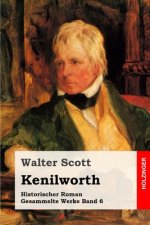 Kenilworth: Historischer Roman