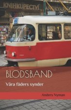 Blodsband: V?ra fäders synder