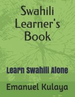Swahili Learner's Book: Learn Swahili Alone