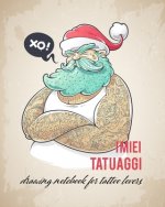 I miei Tatuaggi: Quaderno per progettare il tuo prossimo tatuaggio! Con spazi per disegno, palette, posizionamento e dettagli. Regalo p