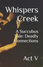 A Succubus Tale: Deadly Connections: Act V