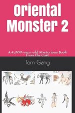 Oriental Monster 2: Oriental Monster 1: A 4,000-year-old Mysterious Book from the East