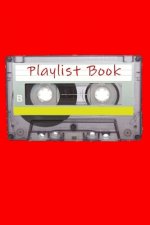 Playlist Book: Mixtape Song List Book for DJs, Musicians, and Music Lovers (Red)