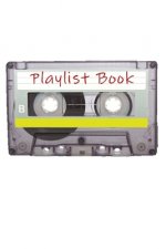 Playlist Book: Mixtape Song List Book for DJs, Musicians, and Music Lovers (White)