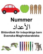 Svenska-Maghrebarabiska Nummer/الأعداد Bildordbok för tv?spr?kiga barn