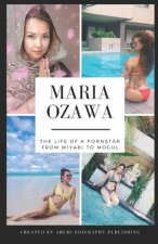 Maria Ozawa - The Life Of A Pornstar From Miyabi To Mogul