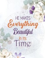 He Makes Everything Beautiful in its Time: Biblical Inspiration Adult Coloring Book, A Christian Coloring Book gift card alternative, Color by number