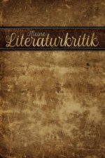 Meine Literaturkritik: Buch zur Bewertung von Literatur, Geschenkbuch für Leserinnen und Leser