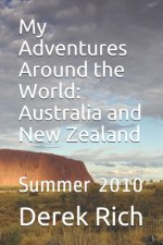 My Adventures Around the World: Australia and New Zealand: Summer 2010