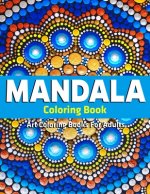 Art Coloring Books For Adults: Mandala Coloring Book: Stress Relieving Mandala Designs