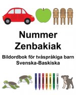 Svenska-Baskiska Nummer/Zenbakiak Bildordbok för tv?spr?kiga barn