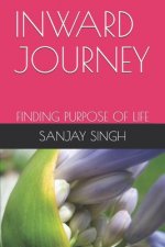 Inward Journey: Finding Purpose of Life