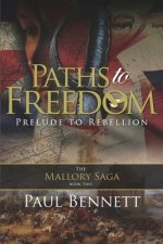 Paths to Freedom: Prelude to Rebellion