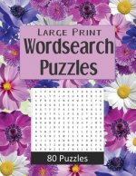 Large Print Wordsearch Puzzles: Exercise Your brain and have fun with this book of 80 wordsearch puzzles