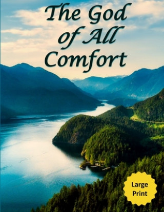 The God of All Comfort (Large Print): Bible Promises to Comfort Women (Joy Reclaimed)