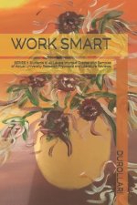 Work Smart: SERIES 7. Students at all Levels Improve Grades with Samples of Actual University Research Proposals and Literature Re