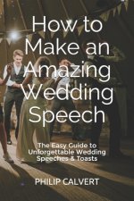 How to Make an Amazing Wedding Speech