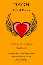 Dagh: Life & Poems