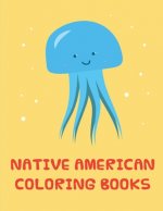 native american coloring books: Early Learning for First Preschools and Toddlers from Animals Images