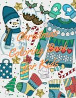 Christmas Coloring Book for Kids: coloring book for boys, girls, and kids of 2 to 8 years old